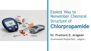 Easiest Way to Remember Chemical Structure - Chlorpropamide