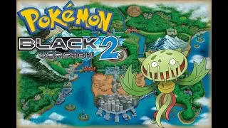 Pokemon Black 2 Solo Run Carnivine Only!