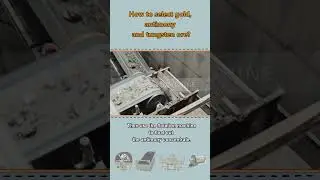 How to select gold, antimony and tungsten ore?