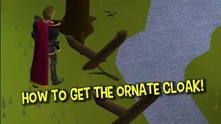 Oldschool RuneScape: How To Get The 'Ornate Cloak' | Crack The Clue II