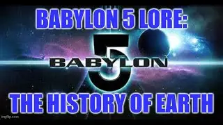 Babylon 5 lore Pt.  1.