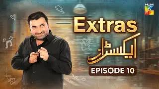 Extras | Episode 10 - Full HD [ Danish Nawaz & Anoushay Abbasi ] - Pakistani Sitcom - HUM Comedy