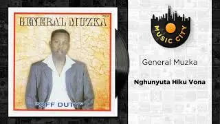 General Muzka - Nghunyuta Hiku Vona | Official Audio