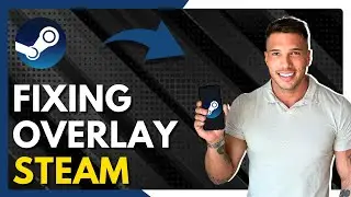 ✅ How To Fix Steam Overlay Not Working - Full Guide