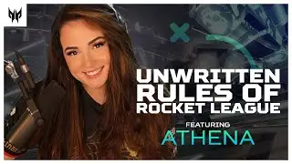 The Unwritten Rules of Rocket League with Envy&rsquo;s Athena