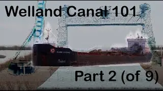 Welland Canal 101: Part 2/9 - Types of Ships