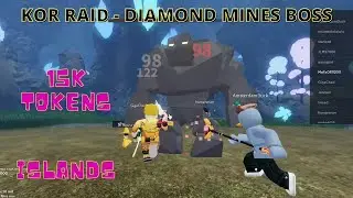 DIAMOND MINES BOSS KOR RAID - 15K TOKENS - Islands - Roblox