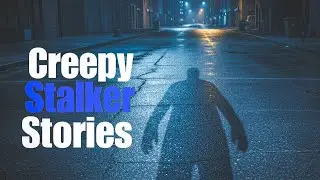 3 TRUE Stalking Horror Stories