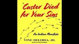 Custer Died for Your Sins: An Indian Manifesto - Vine Deloria