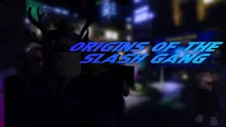 Origins Of The Slash Gang | A Roblox Movie