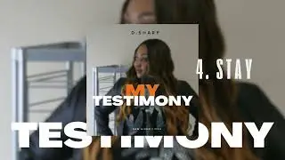 4. Stay | D. Sharp | My Testimony (Album)