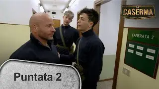Nuovo scaglione, nuovo look -  Seconda puntata - La Caserma