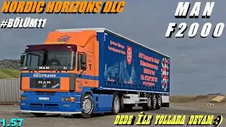 NORDIC HORIZONS DLC #BÖLÜM11 DEDE İLE YOLLARDAYIZ MAN F2000 ARAÇ LİNKİ AÇIKLAMADA MEVCUT DOSTLAR
