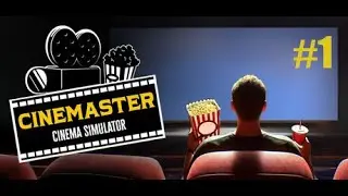 Cinemaster Cinema Simulator - Episode 1