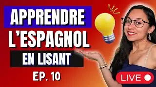 Apprends L'ESPAGNOL EN LISANT 💡 Cela changera leur vie !