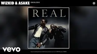 Wizkid, Asake - Iskolodo (Official Audio)