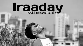 Iraaday | Abdul Hannan, Rovalio Hindi Lo-fi music | #fihanur 