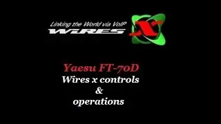 Yaesu FT-70DR Wires X Operations