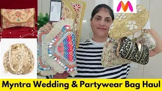 Myntra Huge Wedding & Partywear Bags Haul | Clutch / Sling Bag / Potli Bag  | Bridal Bags Haul