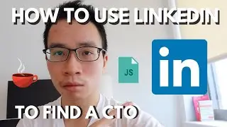 How to Use LinkedIn to Find a Technical Cofounder/CTO For Your Startup