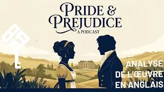 Analysis of Pride and Prejudice | Jane Austen | LLCER anglais terminale bac 2026