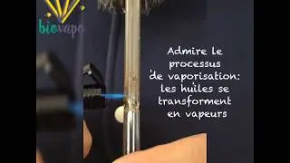 Vaporisateur Biovapo Tutoriel 2 - Vaporisation des huiles extraites et accumul&eacute;es