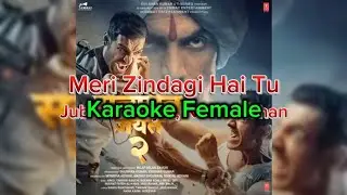 Karaoke Female | Meri Zindagi Hai Tu | Satyameva Jayate 2 | Jubin Nautiyal, Neeti Mohan |