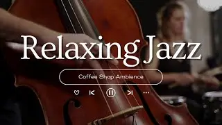 Smooth Jazz Background Music for Relaxing, Working 🍂 Fall Cafe Ambience with Warm Piano Jazz Music