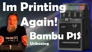 Rejoining the 3D Printing World: Unboxing & Review of Bambu P1S | A Maker's Journey