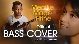 Menike Mage Hithe...Official Bass cover. By Niman Anne