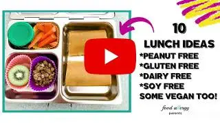 Peanut Free, Gluten Free, Dairy Free, Soy Free + Nut Free Lunch Ideas: Food Allergy Parents