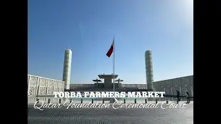 TORBA FARMER&rsquo;S MARKET || Farmer&rsquo;s Market in Doha || IMDEXSTAR YU