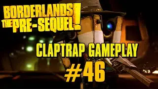 Borderlands: The Pre-Sequel Claptrap Gamplay #46 - Eye To Eye