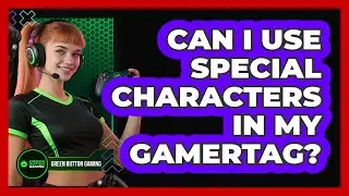 Can I Use Special Characters In My Gamertag?