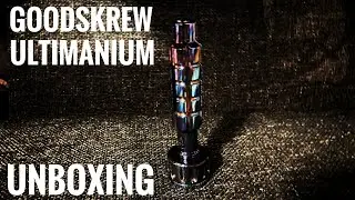 Unboxing the GoodSkrew Ultimanium Timascus Bit Driver