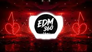 EDM 360 - Toxic Love | Big Room Trap