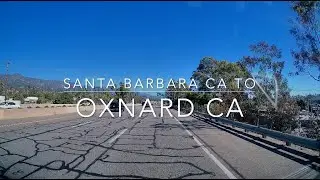 Driving From Santa Barbara to Oxnard California