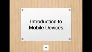 Introduction to Mobile Devices