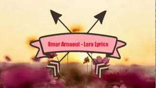 Omar Arnaout - Lara Lyrics