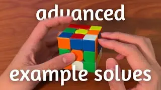 Advanced 3x3 Example Solves from a Sub 8 Solver