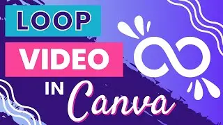 How to Loop Video in Canva - Fast & Easy Looping Tutorial