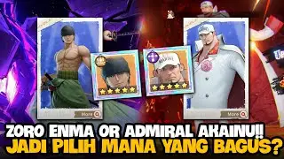 PILIH UR ZORO ENMA ATAU UR ADMIRAL AKAINU!!? 2 HERO BAGUS TAPI WAJIB PUNYA!! - OP Sailing Treasure