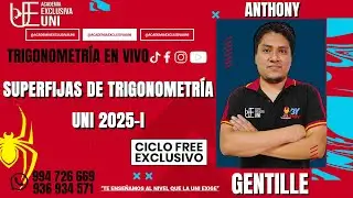 SUPERFIJAS DE TRIGONOMETR&Iacute;A UNI 2025-I  🥵🧠