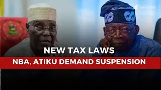 NBA, Atiku Demand Halt to New Tax Laws Over Alleged Alterations