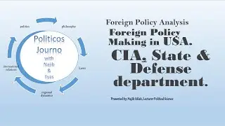 #FPA_17 Foreign Policy Making in USA The Role of Bureaucracy; CIA, State dept. etc #Politicos_Journo