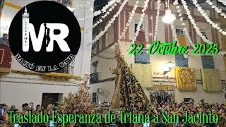 Traslado íntegro de la Esperanza de Triana desde su Capilla hasta San Jacinto el 22-10-2025.