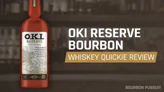 O.K.I. Reserve Blended Bourbon Whiskey Review | Whiskey Quickie