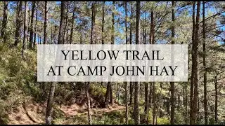 Yellow Trail - Camp John Hay  | Walking Tour