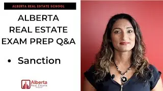 Alberta Real Estate Exam Prep Q&A: Sanction