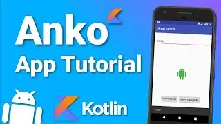 Kotlin Anko Tutorial - Basics of Anko Layouts and More! - Android Library